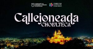 ¡Es hoy! Llegan las callejoneadas cholultecas.