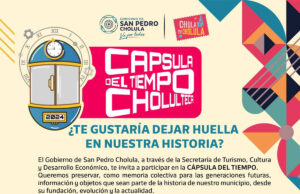 ¿Vas a participar? San Pedro Cholula instalará una cápsula del tiempo